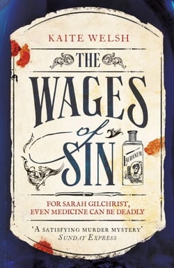 The Wages of Sin - A compelling tale of medicine and murder in Victorian Edinburgh