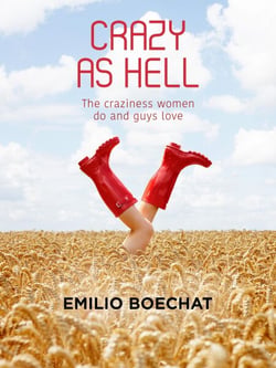 Crazy as Hell - The Craziness Women Do and Guys Love.