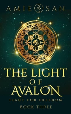 The Light of Avalon - Fight for Freedom - The Light of Avalon Series, #3