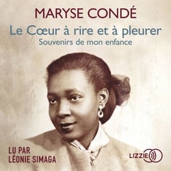 Le Coeur à rire et à pleurer - Souvenirs de mon enfance
