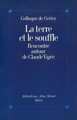 La Terre et le Souffle - Rencontre autour de Claude Vigée (colloque de Cerisy)