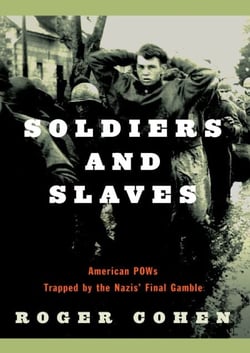 Soldiers and Slaves - American POWs Trapped by the Nazis' Final Gamble