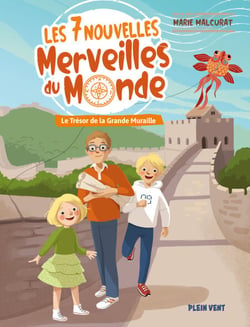 Le trésor de la Grande Muraille - Les 7 nouvelles merveilles du monde - Tome 1