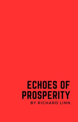 Book Title: "Echoes of Prosperity: A Journey through Financial Triumphs and Struggles"