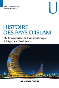 Histoire des pays d'Islam - De 1453 à nos jours