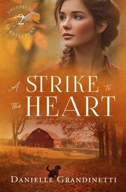 A Strike to the Heart - Unexpected Protectors, #2