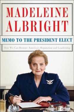 Memo to the President Elect - How We Can Restore America's Reputation and Leadership