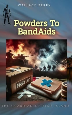 Powders To BandAids - The Guardian of Bird Island, #3