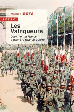 Les Vainqueurs - 1918 - Comment la France a gagné la guerre