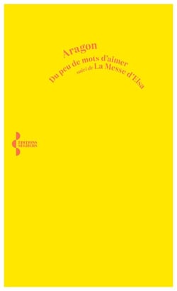 Du peu de mots d'aimer - Suivi de La Messe d'Elsa