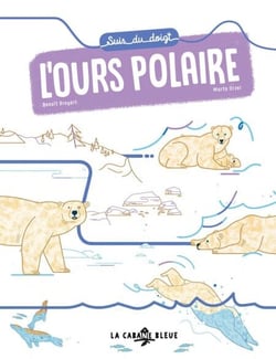 Suis du doigt l'ours polaire - Un documentaire ludique pour une première approche de l'écologie