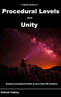 A Quick Guide to Procedural Levels with Unity - Quick Guides, #2