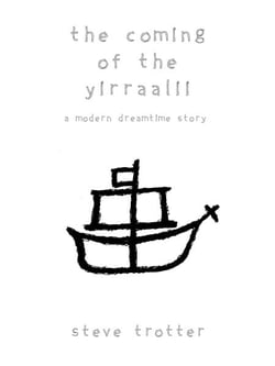 The Coming Of The Yirraalii - Australia's Black History