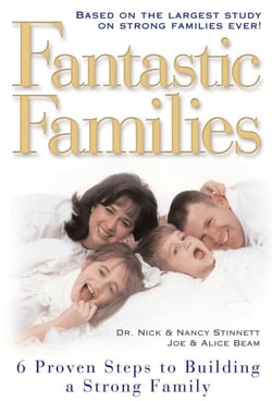 Fantastic Families - 6 Proven Steps to Building a Strong Family