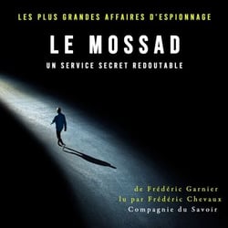 Le Mossad, un service secret redoutable
