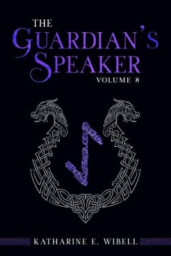 The Guardian's Speaker Volume Eight - The Guardian's Speaker, #8