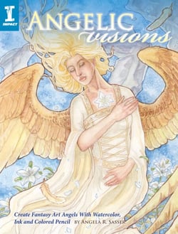 Angelic Visions - Create Fantasy Art Angels With Watercolor, Ink and Colored Pencil.
