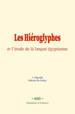 Les Hiéroglyphes et l’étude de la langue égyptienne