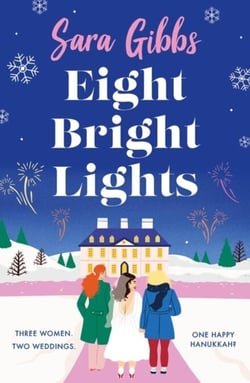 Eight Bright Lights - A warm, witty and HILARIOUS romance novel filled with lots of festive spirit!