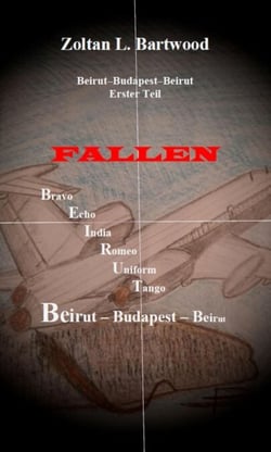 Fallen: Beirut-Budapest-Beirut Teil 1