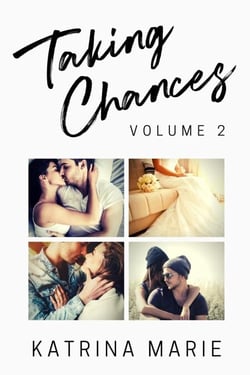 Taking Chances Series: Books 5-8: Volume 2 - Taking Chances