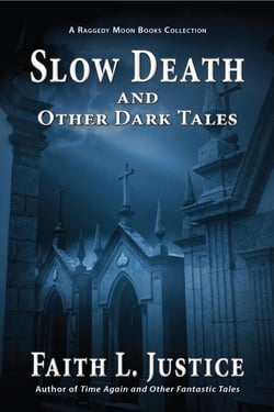 Slow Death and Other Dark Tales - A Raggedy Moon Books Collection, #2