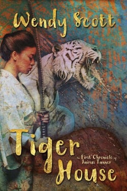 Tiger House: The First Chronicle of Jairus Tanner - The Chronicles of Jairus Tanner, #1