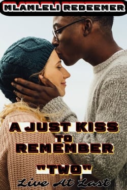 A Just Kiss To Remember 2 "(Live At Last)"