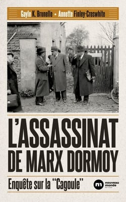 L'assassinat de Marx Dormoy - Enquête sur la "Cagoule"