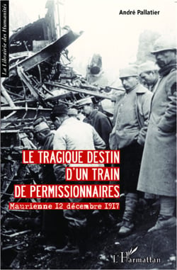 Le tragique destin d'un train de permissionnaires - Maurienne 12 décembre 1917