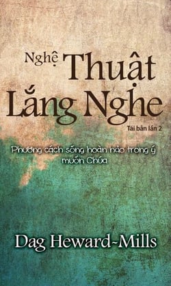 Nghệ Thuật Lắng Nghe (Phương cách sống hoàn hảo trong ý muốn Chúa)  Tái bản lần 2