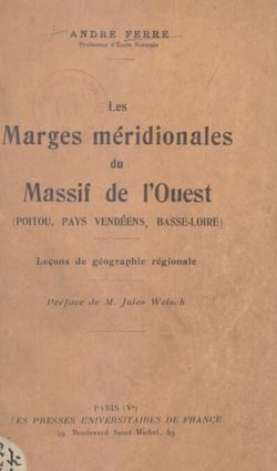 Les marges méridionales du massif de l'Ouest (Poitou, Pays vendéens, Basse-Loire) - Leçons de géographie régionale