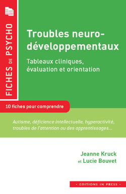 Troubles neuro-développementaux - Tableaux cliniques, évaluation et orientation