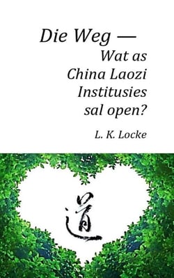 Die Weg — Wat as China Laozi Institusies sal open?
