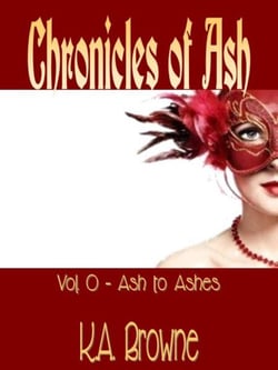 Ash to Ashes - Chronicles of Ash, #0