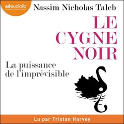 Le Cygne noir : la puissance de l'imprévisible
