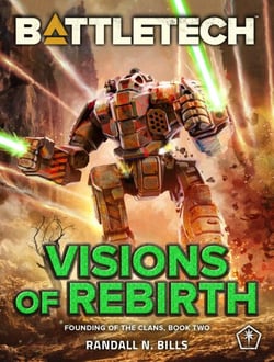 BattleTech: Visions of Rebirth (Founding of the Clans, Book Two) - BattleTech