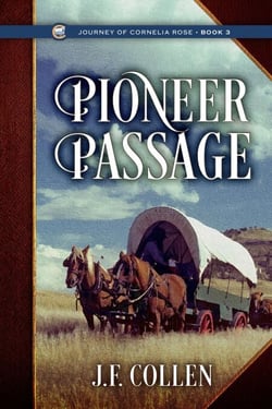 Pioneer Passage - Journey of Cornelia Rose, #3