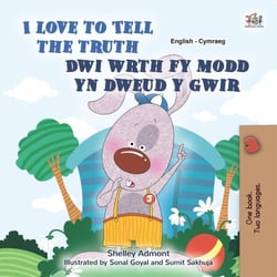 I Love to Tell the Truth Dwi wrth fy modd yn dweud y gwir - English Welsh Bilingual Collection