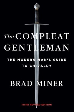 The Compleat Gentleman - The Modern Man's Guide to Chivalry