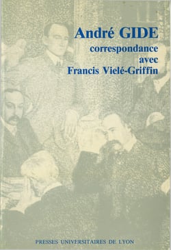 André Gide &amp; Francis Vielé-Griffin - Correspondance
