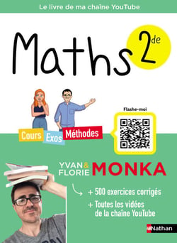Maths 2de avec Yvan &amp; Florie Monka - Le livre de ma chaîne Youtube - Programme de Seconde - 2025-2026 - EPUB