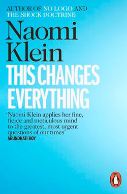 This Changes Everything - Capitalism vs. the Climate