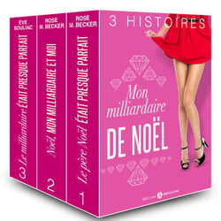 Mon milliardaire de Noël - 3 Histoires