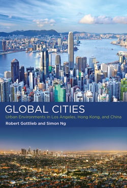 Global Cities - Urban Environments in Los Angeles, Hong Kong, and China