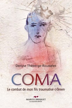 Coma - Le combat de mon fils traumatisé crânien