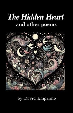 The Hidden Heart: And Other Poems