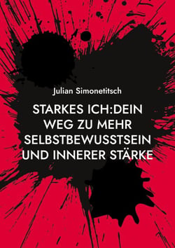 Starkes ich Dein Weg zu mehr Selbstbewusstsein und innerer Stärke