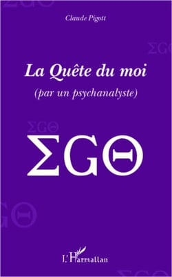 La quête du moi - (par un psychanalyse)