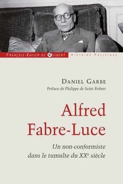 Alfred Fabre-Luce - Un non-conformiste dans le tumulte du XXe siècle